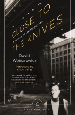 Close to the Knives: A Memoir of Disintegration (Book Group March 2021)