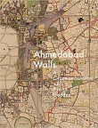 Ahmedabad Walls: A circumambulation with Patrick Geddes (Pre-order)