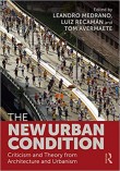 The New Urban Condition: Criticism and Theory from Architecture and Urbanism