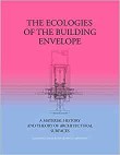 The Ecologies of the Building Envelope: A Material History and Theory of Architectural Surfaces