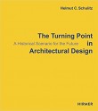 The Turning Point in Architectural Design: A Historical Scenario for the Future