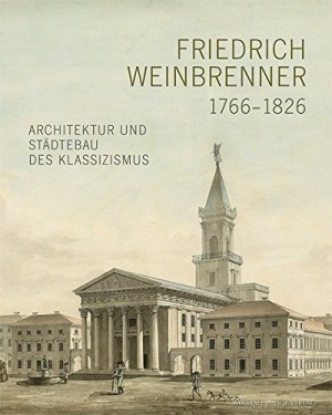 Friedrich Weinbrenner 1766-1826