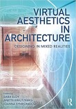 Virtual Aesthetics in Architecture: Designing in Mixed Realities