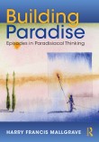 Building Paradise: Episodes in Paradisiacal Thinking