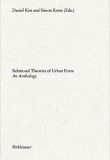 Relational Theories of Urban Form: An Anthology
