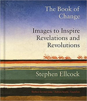 The Book of Change: Images to Inspire Revelations and Revolutions