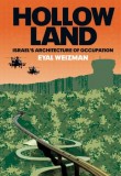 Hollow Land: Israel’s Architecture of Occupation (first Edition)