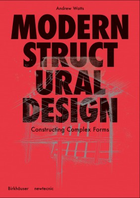 Modern Structural Design: Constructing Complex Forms