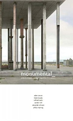 monumental: public buildings at the beginning of the 21st century