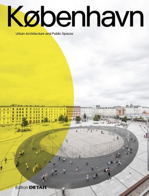 KOBENHAVN. Urban Architecture and Public Spaces