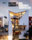 Building Community: New Apartment Architecture
