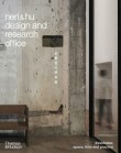 Neri&Hu Design and Research Office: Thresholds: Space, Time and Practice