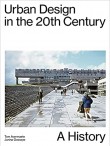Urban Design In The 20th Century – A History