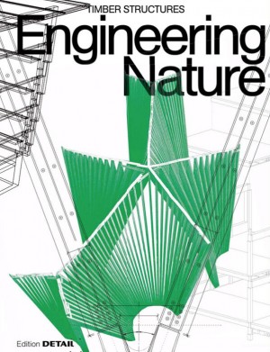 Engineering Nature: Timber Structures