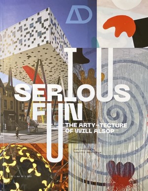 AD 05 Vol 92:Serious Fun: The Arty-Tecture of Will Alsop