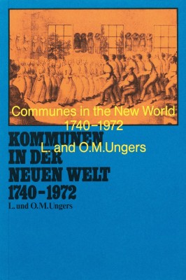 Kommunen: Utopian Communes in the New World 1740–1972