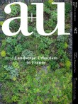 a+u 2022:07 622 Landscape Urbanism in France
