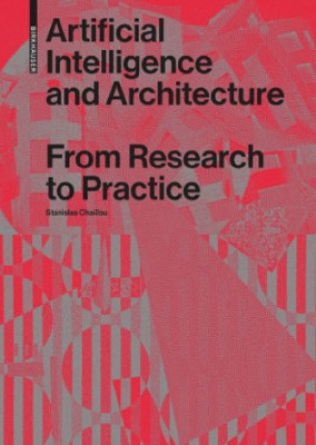 Artificial Intelligence and Architecture: From Research to Practice