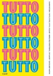 Tutto, tutto, tutto…o quasi – Absolutely everything…or almost