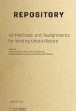 Repository. 49 Methods and Assignments for Writing Urban Places