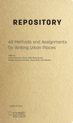 Repository. 49 Methods and Assignments for Writing Urban Places