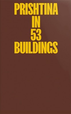 Prishtina in 53 Buildings