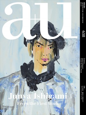 a+u 638: Junya Ishigami From the First Work