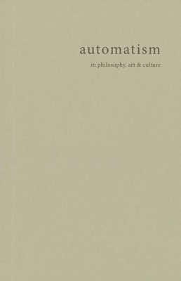 automatism in philosophy, art & culture