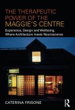 The Therapeutic Power of the Maggie’s Centre