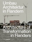 Umbau. Architecture of Transformation in Flanders