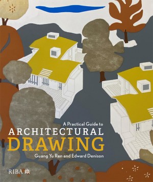 A Practical Guide to Architectural Drawing