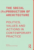 The Social (Re)Production of Architecture