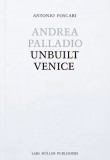 Andrea Palladio – Unbuilt Venice