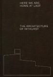 Here We Are, Home At Last: The Architecture of Nithurst