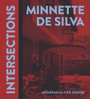 Minnette De Silva: Intersections