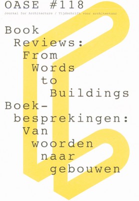 OASE 118 Book Reviews: From Words to Buildings