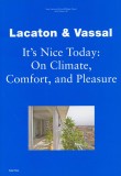 It’s Nice Today: On Climate, Comfort and Pleasure