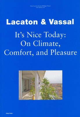 It’s Nice Today: On Climate, Comfort and Pleasure